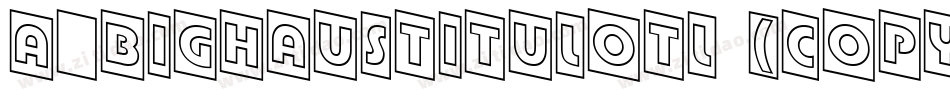 a_BighausTitulOtl (COPY 1)字体转换